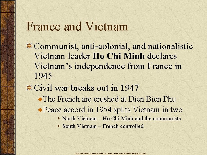 France and Vietnam Communist, anti-colonial, and nationalistic Vietnam leader Ho Chi Minh declares Vietnam’s