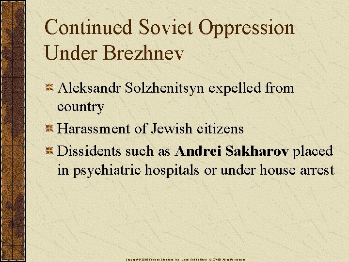 Continued Soviet Oppression Under Brezhnev Aleksandr Solzhenitsyn expelled from country Harassment of Jewish citizens