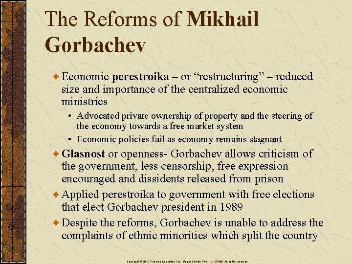 The Reforms of Mikhail Gorbachev Economic perestroika – or “restructuring” – reduced size and