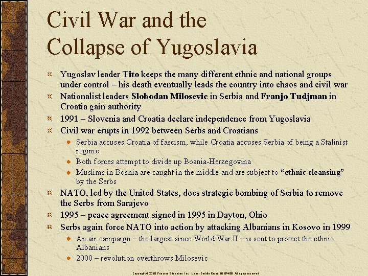 Civil War and the Collapse of Yugoslavia Yugoslav leader Tito keeps the many different