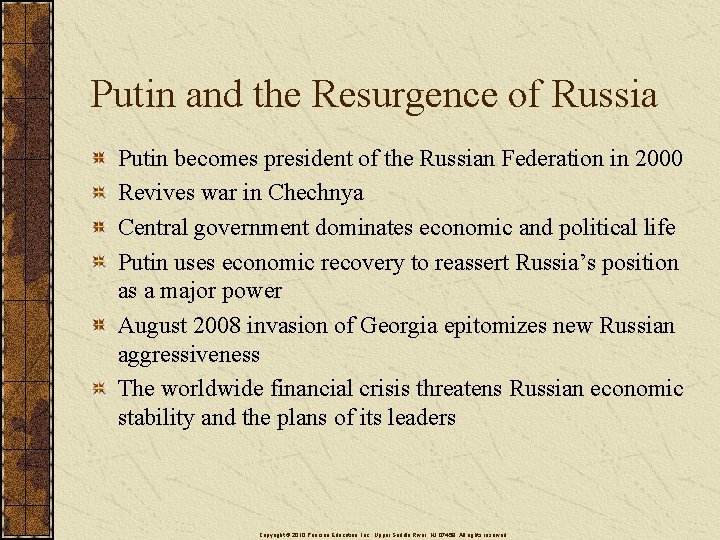 Putin and the Resurgence of Russia Putin becomes president of the Russian Federation in