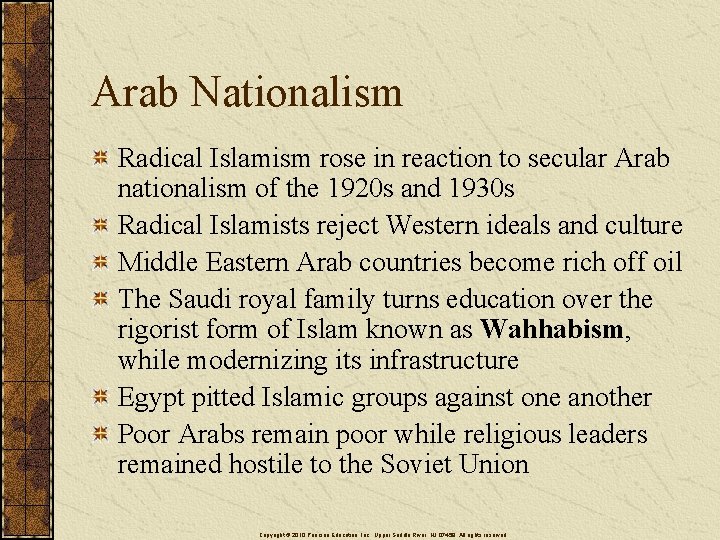 Arab Nationalism Radical Islamism rose in reaction to secular Arab nationalism of the 1920