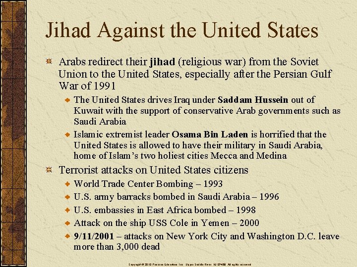 Jihad Against the United States Arabs redirect their jihad (religious war) from the Soviet