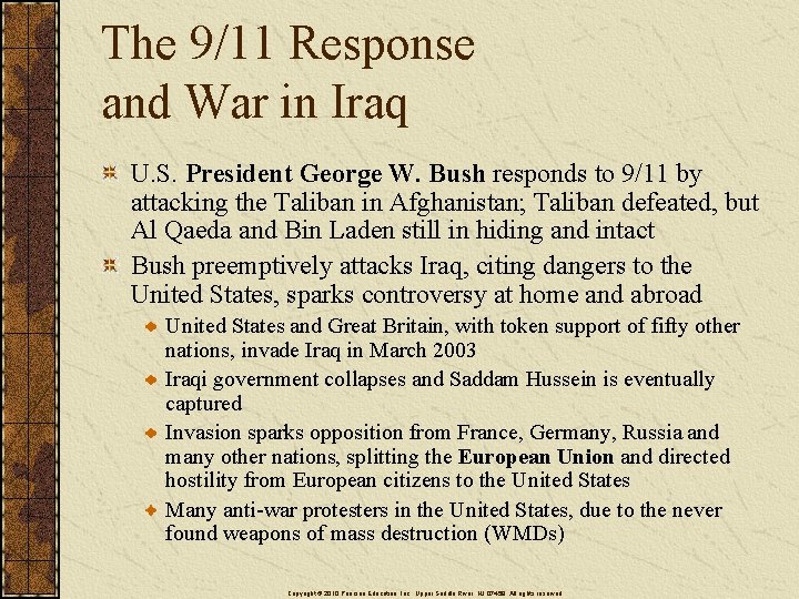 The 9/11 Response and War in Iraq U. S. President George W. Bush responds