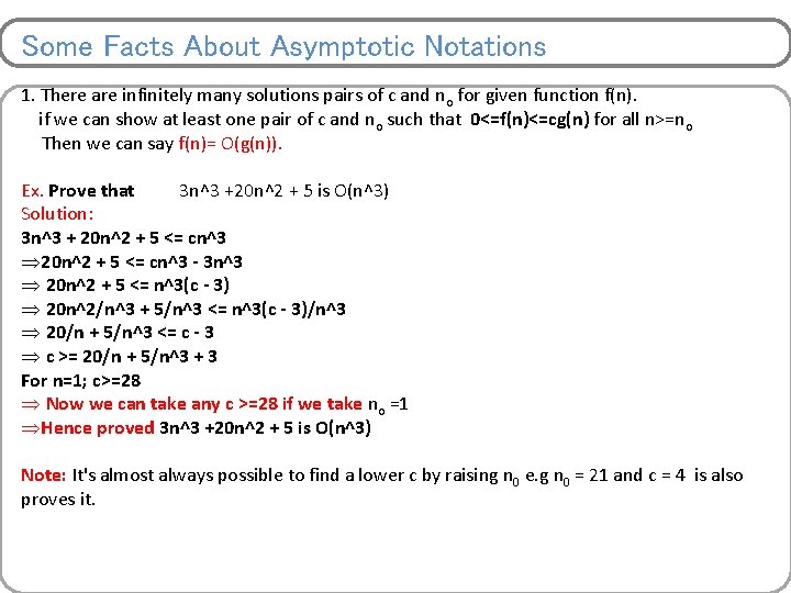 Some Facts About Asymptotic Notations 1. There are infinitely many solutions pairs of c