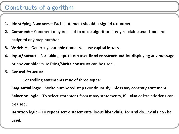 Constructs of algorithm 1. Identifying Numbers – Each statement should assigned a number. 2.