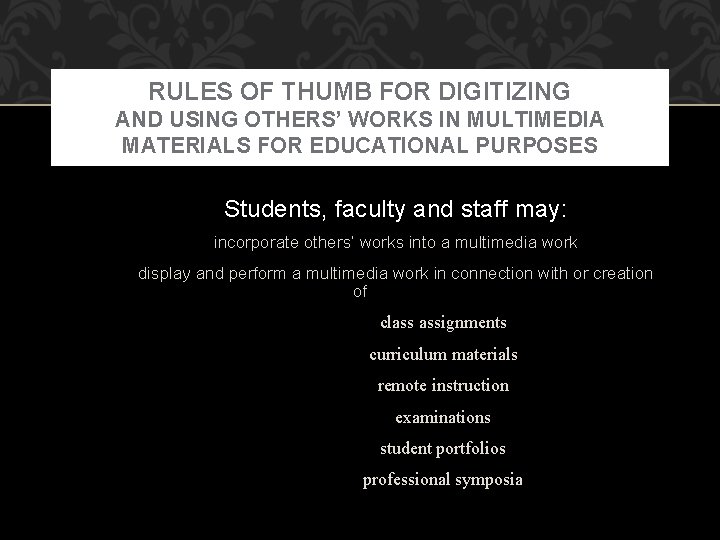 RULES OF THUMB FOR DIGITIZING AND USING OTHERS’ WORKS IN MULTIMEDIA MATERIALS FOR EDUCATIONAL