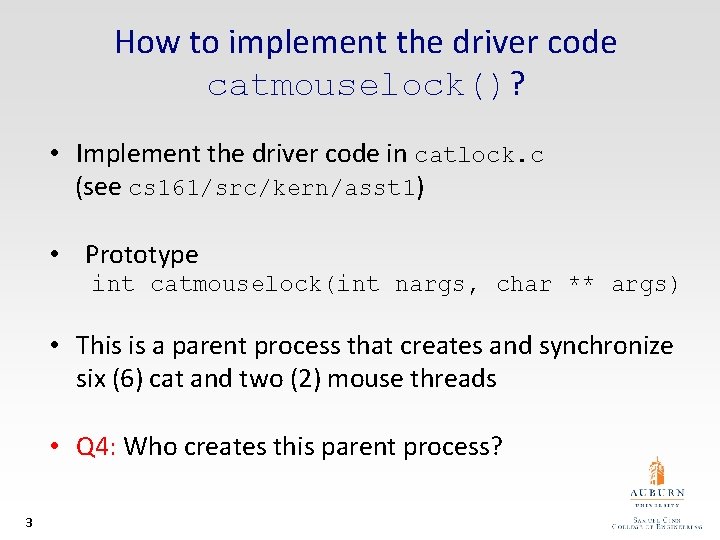 How to implement the driver code catmouselock()? • Implement the driver code in catlock. How to implement the driver code catmouselock()? • Implement the driver code in catlock.