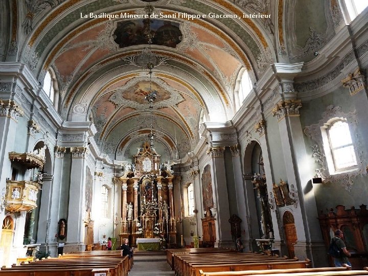La Basilique Mineure de Santi Filippo e Giacomo , intérieur 