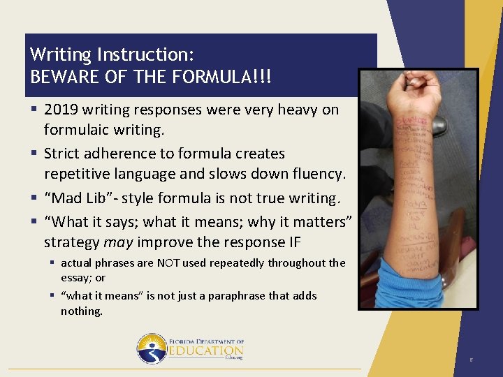 Writing Instruction: BEWARE OF THE FORMULA!!! § 2019 writing responses were very heavy on Writing Instruction: BEWARE OF THE FORMULA!!! § 2019 writing responses were very heavy on