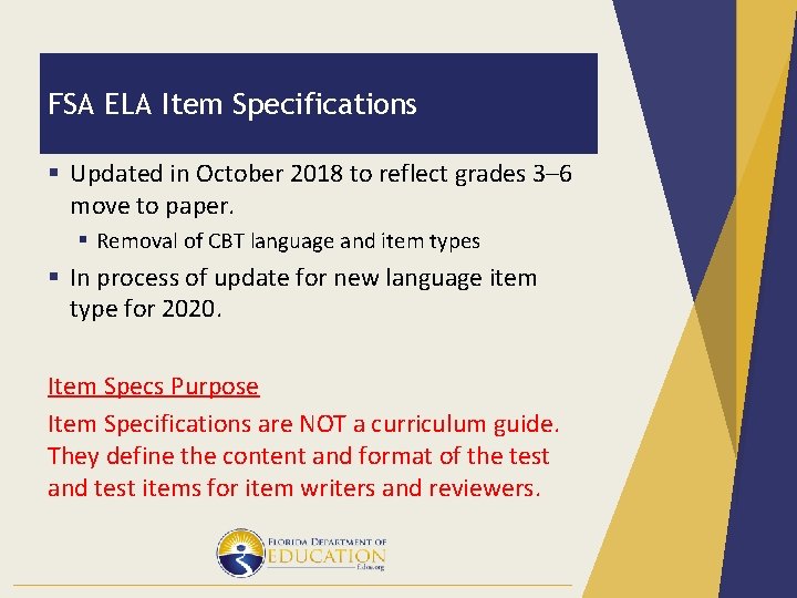 FSA ELA Item Specifications § Updated in October 2018 to reflect grades 3– 6 FSA ELA Item Specifications § Updated in October 2018 to reflect grades 3– 6