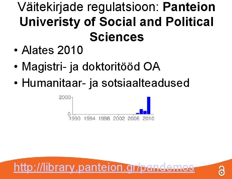 Väitekirjade regulatsioon: Panteion Univeristy of Social and Political Sciences • Alates 2010 • Magistri-