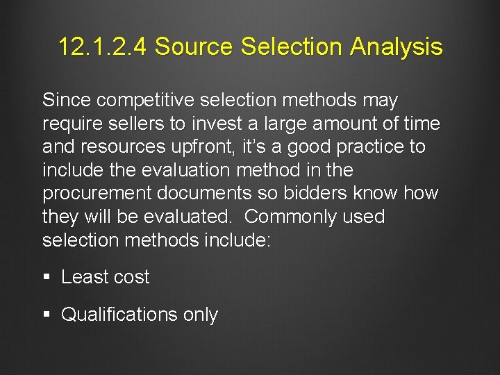 12. 1. 2. 4 Source Selection Analysis Since competitive selection methods may require sellers