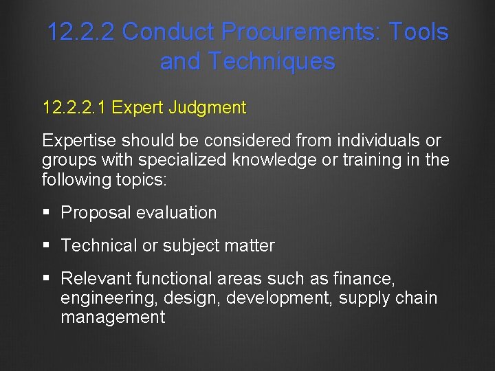 12. 2. 2 Conduct Procurements: Tools and Techniques 12. 2. 2. 1 Expert Judgment