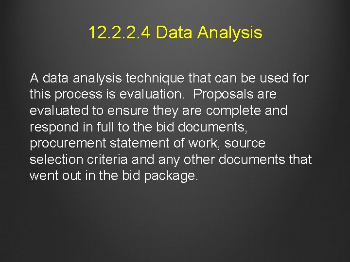 12. 2. 2. 4 Data Analysis A data analysis technique that can be used