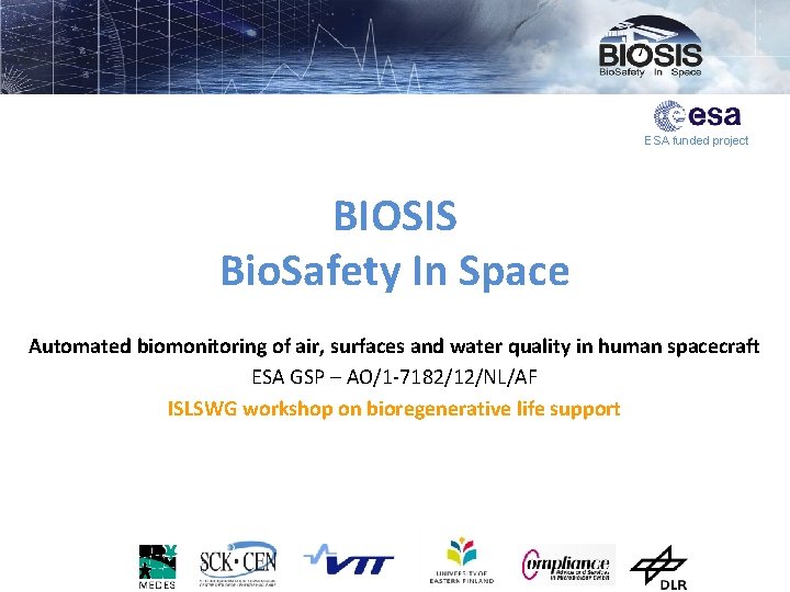 ESA funded project BIOSIS Bio. Safety In Space Automated biomonitoring of air, surfaces and