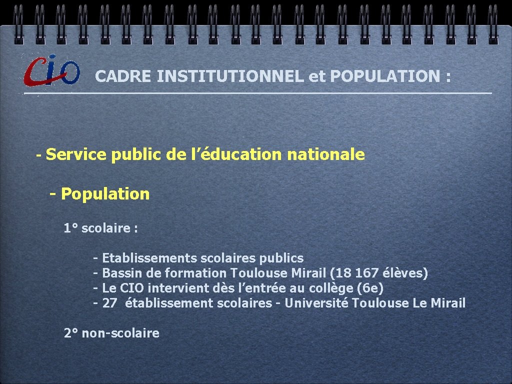 CADRE INSTITUTIONNEL et POPULATION : - Service public de l’éducation nationale - Population 1°