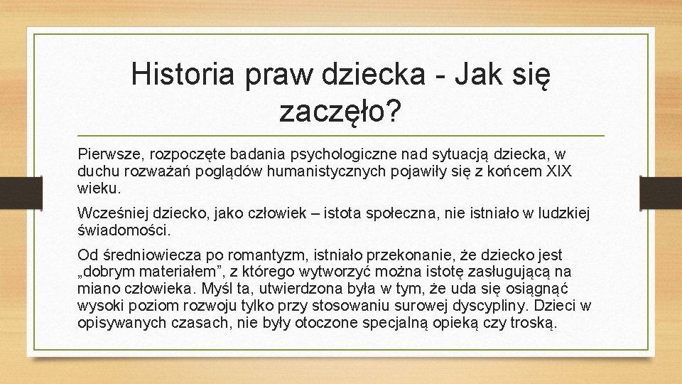 Historia praw dziecka - Jak się zaczęło? Pierwsze, rozpoczęte badania psychologiczne nad sytuacją dziecka,