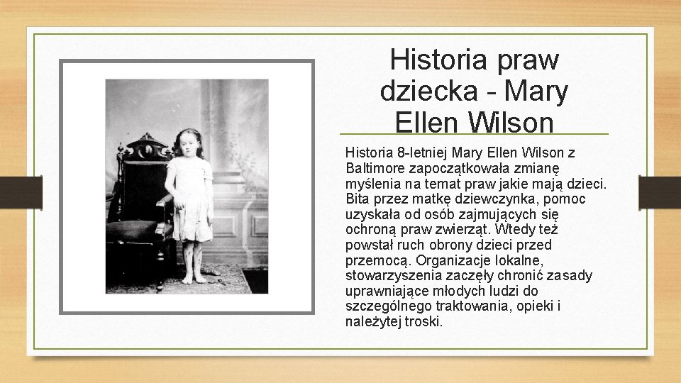 Historia praw dziecka - Mary Ellen Wilson Historia 8 -letniej Mary Ellen Wilson z