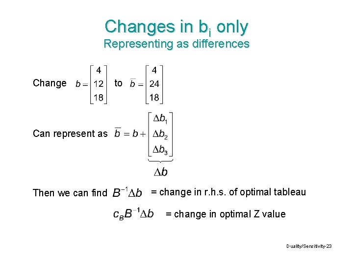 Changes in bi only Representing as differences Change to Can represent as Then we