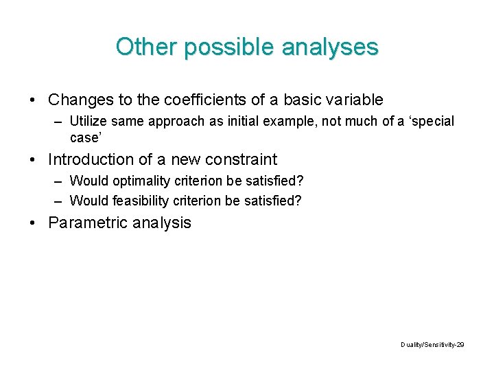 Other possible analyses • Changes to the coefficients of a basic variable – Utilize