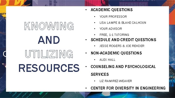  • ACADEMIC QUESTIONS KNOWING AND UTILIZING RESOURCES • YOUR PROFESSOR • LISA LAMPE