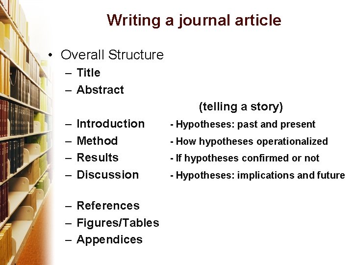 Publication Process Writing the manuscript When to start