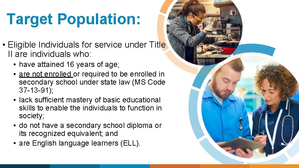 Target Population: • Eligible Individuals for service under Title II are individuals who: •