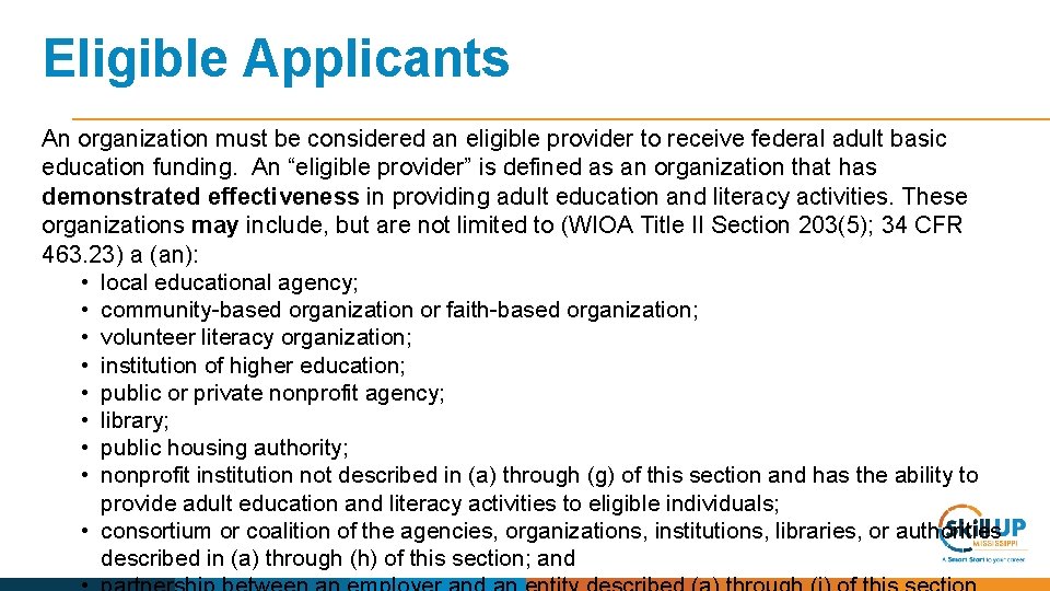 Eligible Applicants An organization must be considered an eligible provider to receive federal adult