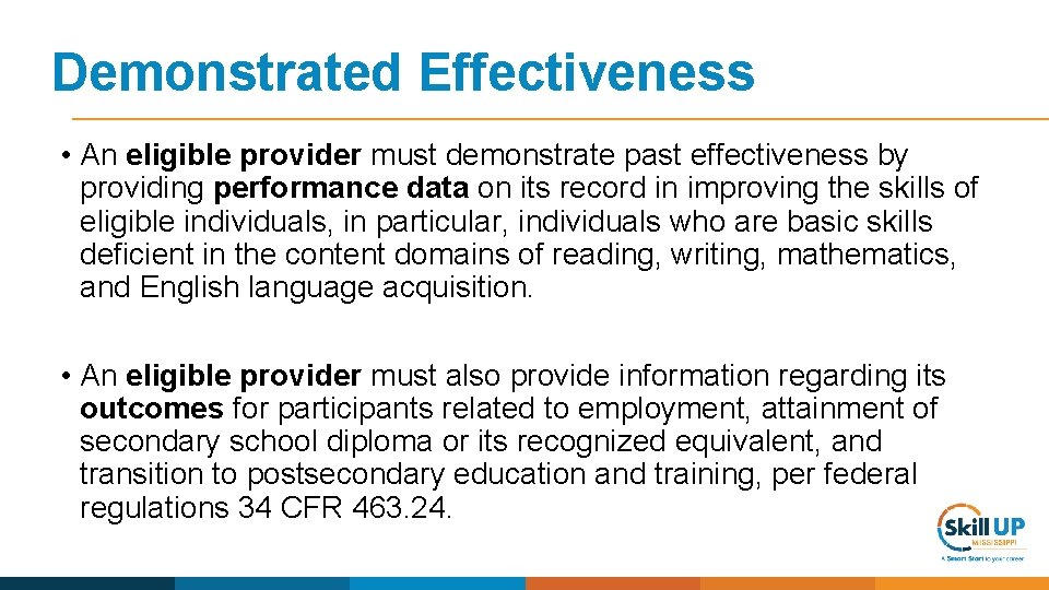 Demonstrated Effectiveness • An eligible provider must demonstrate past effectiveness by providing performance data