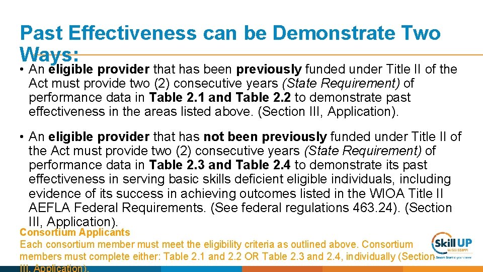 Past Effectiveness can be Demonstrate Two Ways: • An eligible provider that has been