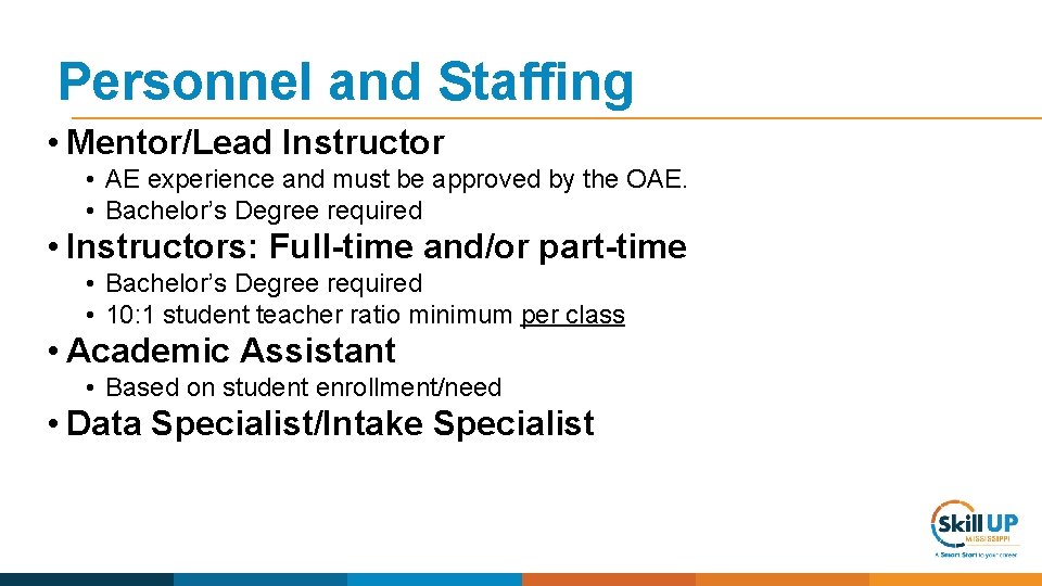 Personnel and Staffing • Mentor/Lead Instructor • AE experience and must be approved by