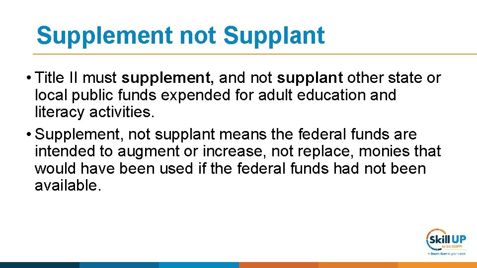 Supplement not Supplant • Title II must supplement, and not supplant other state or