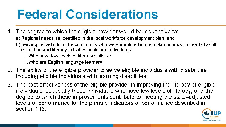 Federal Considerations 1. The degree to which the eligible provider would be responsive to: