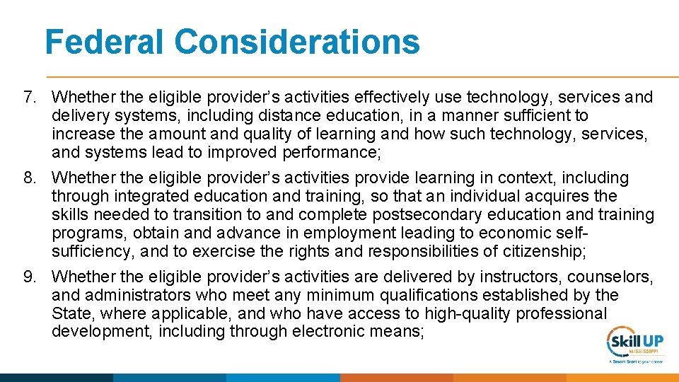 Federal Considerations 7. Whether the eligible provider’s activities effectively use technology, services and delivery