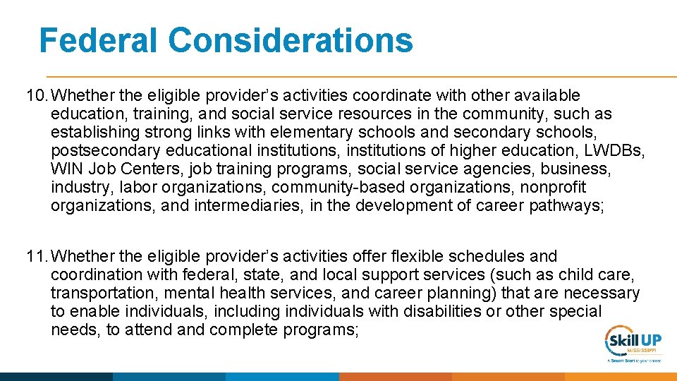 Federal Considerations 10. Whether the eligible provider’s activities coordinate with other available education, training,