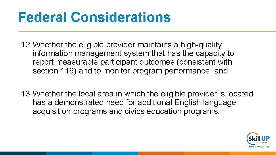 Federal Considerations 12. Whether the eligible provider maintains a high-quality information management system that