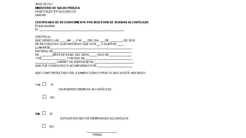 MOD 53 -13 -1 MINISTERIO DE SALUD PÚBI. ICA HOSPITALES Y POLICLINICOS UNIDAD: MOD 53 -13 -1 MINISTERIO DE SALUD PÚBI. ICA HOSPITALES Y POLICLINICOS UNIDAD: