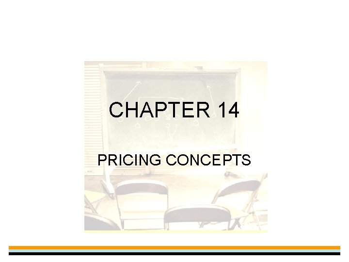 CHAPTER 14 PRICING CONCEPTS 
