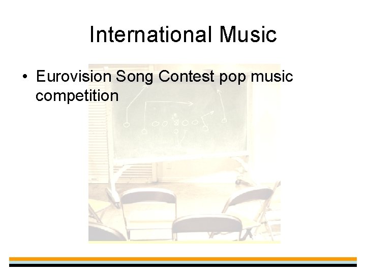 International Music • Eurovision Song Contest pop music competition 