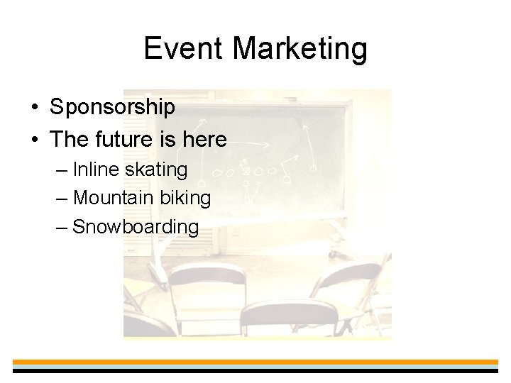 Event Marketing • Sponsorship • The future is here – Inline skating – Mountain