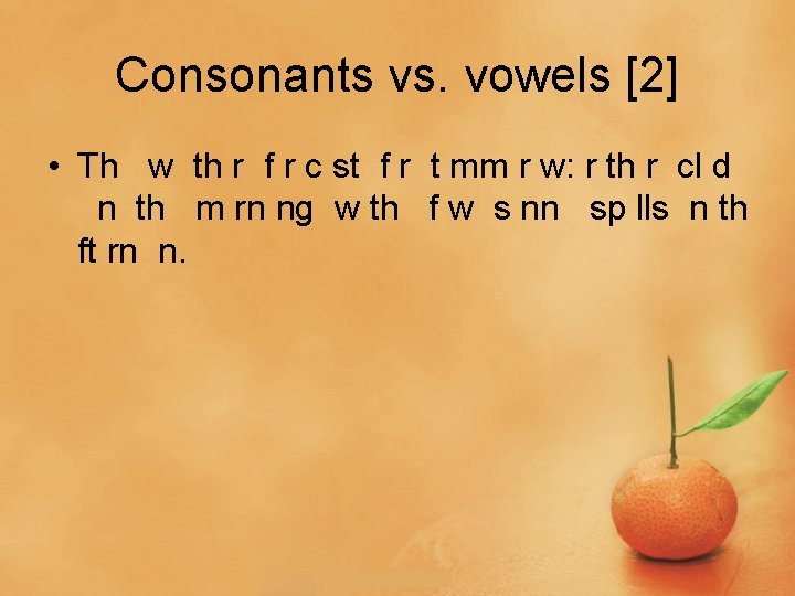 Consonants vs. vowels [2] • Th w th r f r c st f