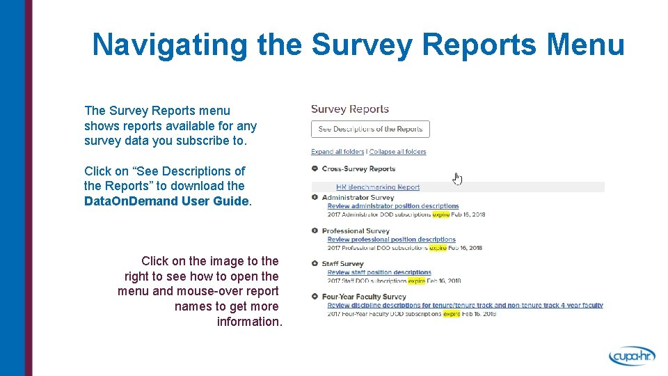 Navigating the Survey Reports Menu The Survey Reports menu shows reports available for any