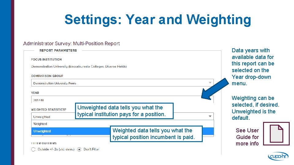 Settings: Year and Weighting Data years with available data for this report can be