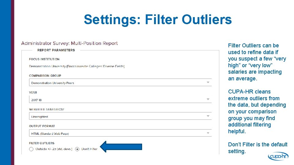 Settings: Filter Outliers can be used to refine data if you suspect a few