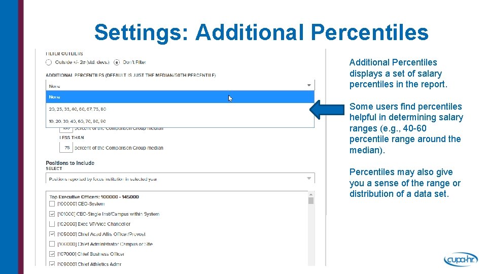 Settings: Additional Percentiles displays a set of salary percentiles in the report. Some users