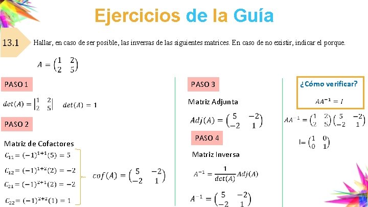 Ejercicios de la Guía Hallar, en caso de ser posible, las inversas de las