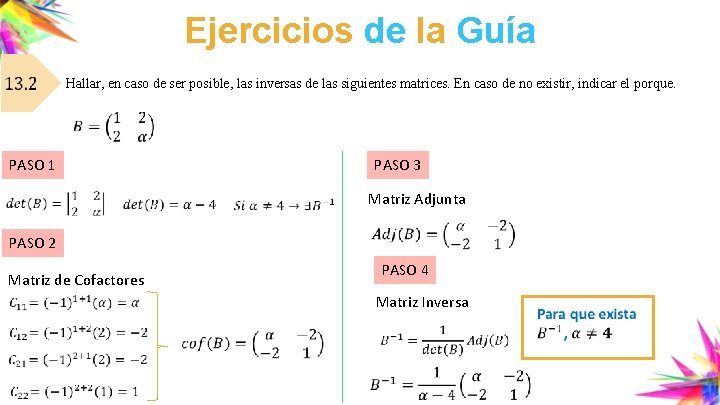 Ejercicios de la Guía Hallar, en caso de ser posible, las inversas de las