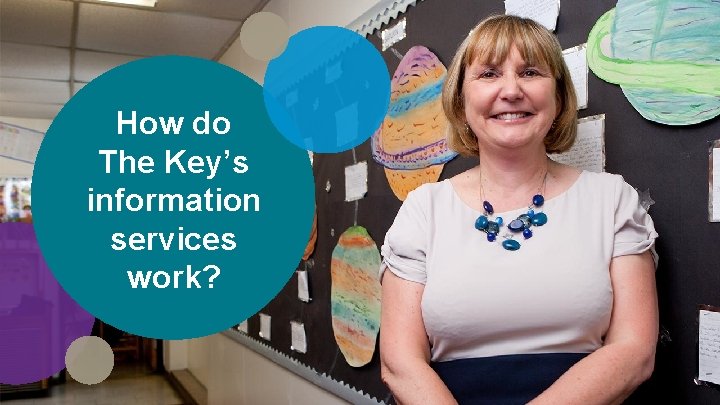 How do The Key’s information services work? 