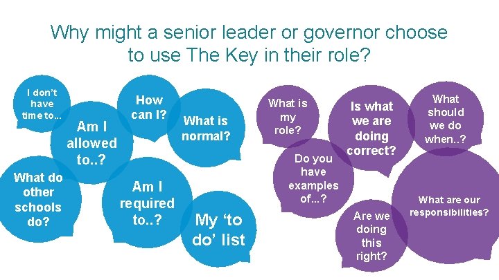 Why might a senior leader or governor choose to use The Key in their